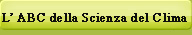L'ABC della Scienza del Clima